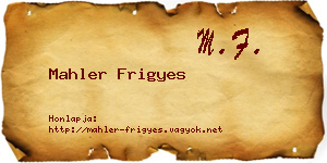 Mahler Frigyes névjegykártya